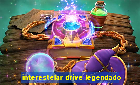 interestelar drive legendado